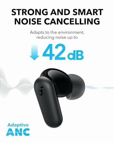 Earbuds with adaptive noise cancelling feature reducing noise up to 42 dB.